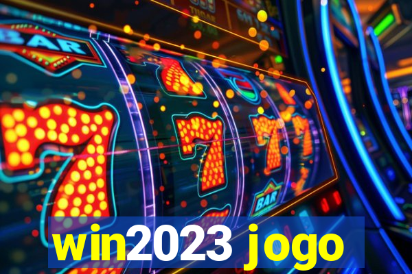 win2023 jogo